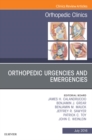 Image for Orthopedic Urgencies and Emergencies, An Issue of Orthopedic Clinics, E-Book : Volume 47-3