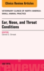 Image for Ear, Nose, and Throat Conditions, An Issue of Veterinary Clinics of North America: Small Animal Practice, : 46-4