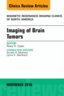 Image for Imaging of Brain Tumors, An Issue of Magnetic Resonance Imaging Clinics of North America