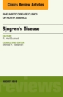 Image for Sjogren&#39;s Disease, An Issue of Rheumatic Disease Clinics of North America