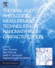 Image for Thermal and Rheological Measurement Techniques for Nanomaterials Characterization : Volume 3
