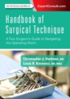 Image for Handbook of surgical technique  : a true surgeon&#39;s guide to navigating the operating room