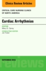 Image for Cardiac Arrhythmias, An Issue of Critical Care Nursing Clinics of North America
