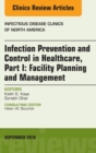 Image for Infection Prevention and Control in Healthcare, Part I: Facility Planning and Management, An Issue of Infectious Disease Clinics of North America : Volume 30-3