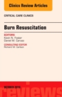 Image for Burn Resuscitation, An Issue of Critical Care Clinics