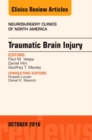 Image for Traumatic Brain Injury, An Issue of Neurosurgery Clinics of North America