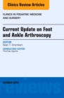 Image for Current update on foot and ankle arthroscopy : Volume 33-4