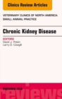 Image for Chronic Kidney Disease, An Issue of Veterinary Clinics of North America: Small Animal Practice