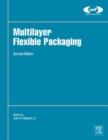 Image for Multilayer flexible packaging: technology and applications for the food, personal care and over-the-counter pharmaceutical industries.