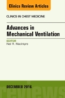 Image for Advances in Mechanical Ventilation, An Issue of Clinics in Chest Medicine
