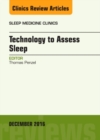 Image for Technology to Assess Sleep, An Issue of Sleep Medicine Clinics