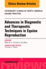 Image for Advances in diagnostic and therapeutic techniques in equine reproduction  : an issue of veterinary clinics of North America - equine practice