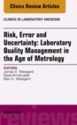 Image for Risk, error and uncertainty: laboratory quality management in the age of metrology : Volume 37, Number 1