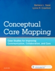 Image for Conceptual care mapping  : case studies for improving communication, collaboration, and care