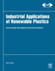 Image for Industrial applications of renewable plastics: environmental, technological, and economic advances