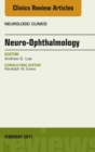 Image for Neuro-Ophthalmology, An Issue of Neurologic Clinics