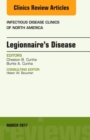 Image for Legionnaire&#39;s Disease, An Issue of Infectious Disease Clinics of North America