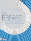 Image for The breast: comprehensive management of benign and malignant diseases