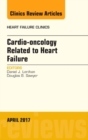 Image for Cardio-oncology Related to Heart Failure, An Issue of Heart Failure Clinics