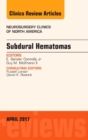 Image for Subdural Hematomas, An Issue of Neurosurgery Clinics of North America