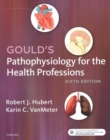 Image for GOULDS PATHOPHYSIOLOGY FOR HEALTH PROFES