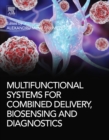 Image for Multifunctional systems for combined delivery, biosensing and diagnostics