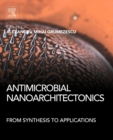 Image for Antimicrobial nanoarchitectonics  : from synthesis to applications