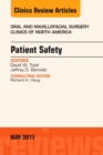 Image for Patient Safety, An Issue of Oral and Maxillofacial Clinics of North America