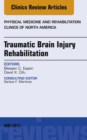 Image for Traumatic brain injury rehabilitation, an issue of Physical medicine and rehabilitation clinics of North America
