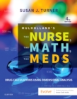 Image for Mulholland&#39;s The Nurse, The Math, The Meds - E-Book: Drug Calculations Using Dimensional Analysis