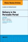 Image for Delivery in the Periviable Period, An Issue of Clinics in Perinatology