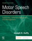 Image for Motor speech disorders  : substrates, differential diagnosis, and management