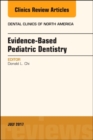 Image for Evidence-based Pediatric Dentistry, An Issue of Dental Clinics of North America