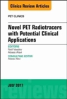 Image for Novel PET Radiotracers with Potential Clinical Applications, An Issue of PET Clinics : Volume 12-3