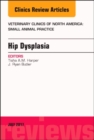 Image for Hip Dysplasia, An Issue of Veterinary Clinics of North America: Small Animal Practice : Volume 47-4