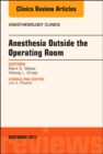 Image for Anesthesia outside the operating room : Volume 35-3