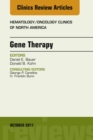 Image for Gene Therapy, An Issue of Hematology/Oncology Clinics of North America, E-Book : Volume 31-5