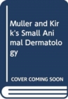 Image for Muller and Kirk&#39;s Small Animal Dermatology