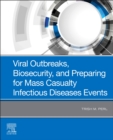 Image for Viral Outbreaks, Biosecurity, and Preparing for Mass Casualty Infectious Diseases Events