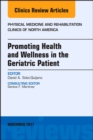 Image for Promoting Health and Wellness in the Geriatric Patient, An Issue of Physical Medicine and Rehabilitation Clinics of North America, E-Book