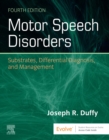 Image for Motor Speech Disorders E-Book: Substrates, Differential Diagnosis, and Management