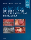 Image for Color Atlas of Oral and Maxillofacial Diseases