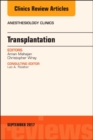 Image for Transplantation, An Issue of Anesthesiology Clinics