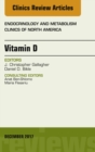 Image for Vitamin D, An Issue of Endocrinology and Metabolism Clinics of North America, E-Book : Volume 46-4