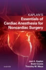 Image for Essentials of cardiac anesthesia for noncardiac surgery: a companion to Kaplan&#39;s Cardiac anethesia