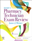 Image for Mosby&#39;s Review for the Pharmacy Technician Certification Examination E-Book