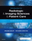 Image for Introduction to radiologic &amp; imaging sciences &amp; patient care