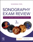 Image for Sonography Exam Review: Physics, Abdomen, Obstetrics and Gynecology