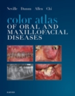 Image for Color Atlas of Oral and Maxillofacial Diseases - E-Book