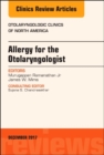 Image for Allergy for the Otolaryngologist, An Issue of Otolaryngologic Clinics of North America